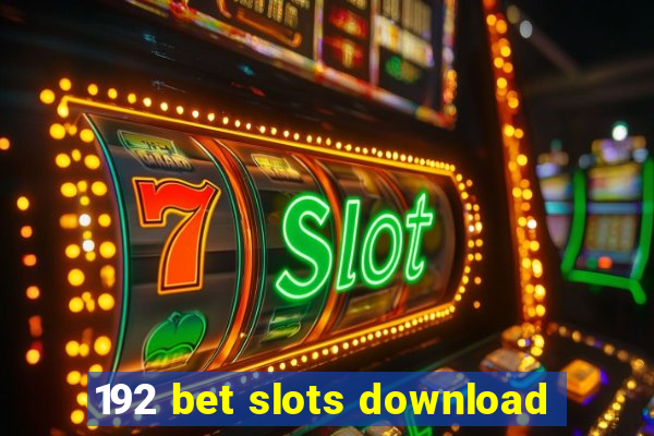 192 bet slots download